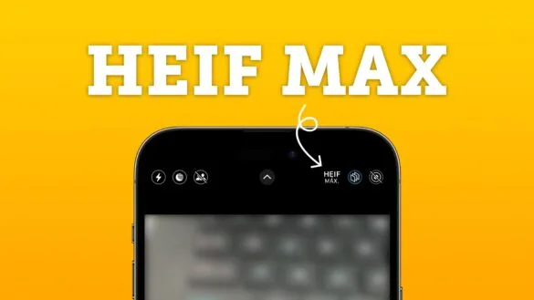 HEIF MAX iOS 17