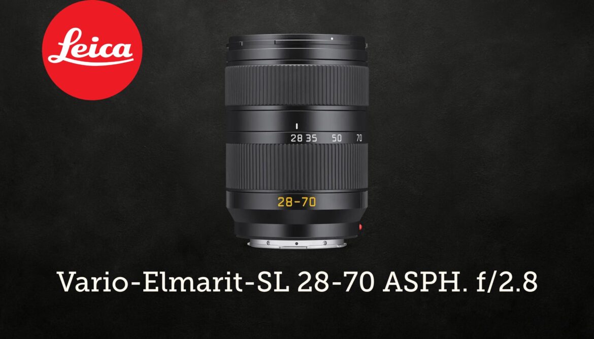 Leica Vario-Elmarit-SL 28-70 ASPH. f/2.8