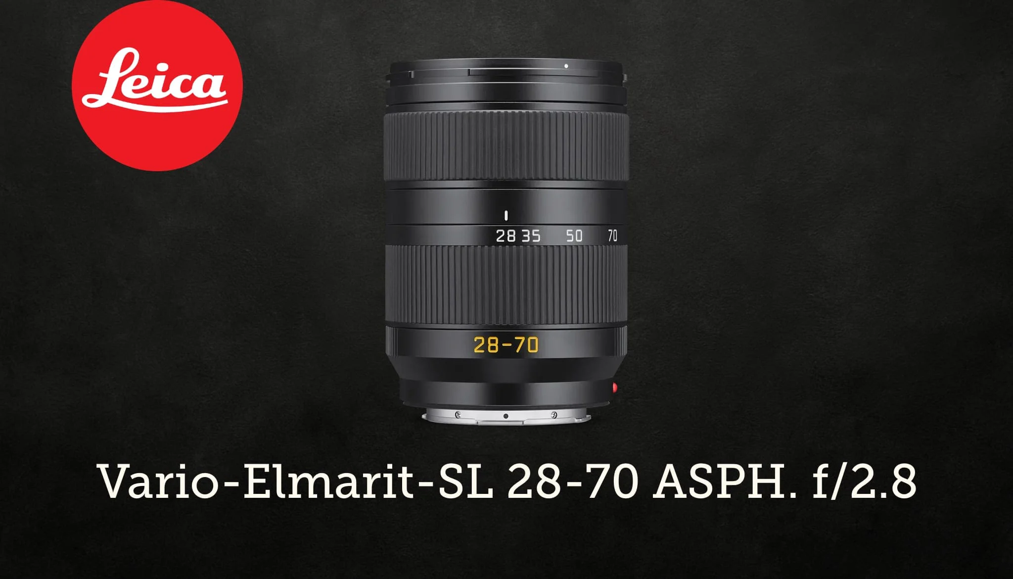 Leica Vario-Elmarit-SL 28-70 ASPH. f/2.8